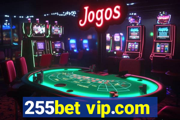 255bet vip.com